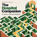 The Hospital Companion — A Family's Practical Playbook