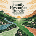 Family Resource Bundle — Six Complete Guides for Every Stage