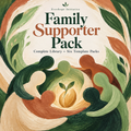 Family Supporter Pack — Library + 6 Toolkits for Every Need